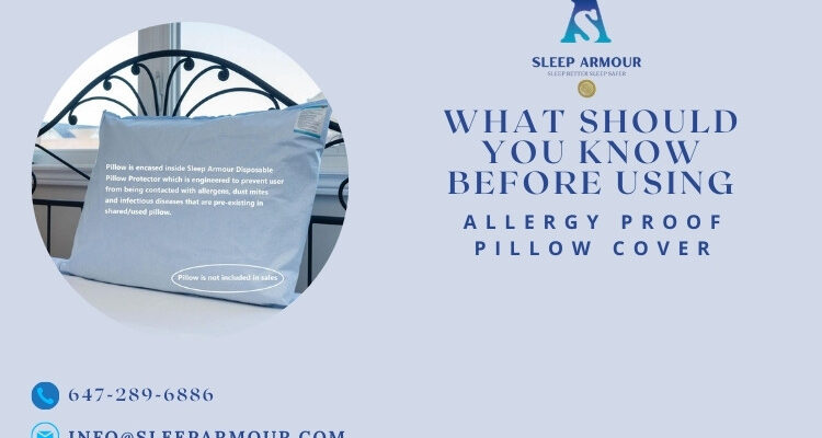 What Should You Know Before Using Allergy Proof Pillow Cover