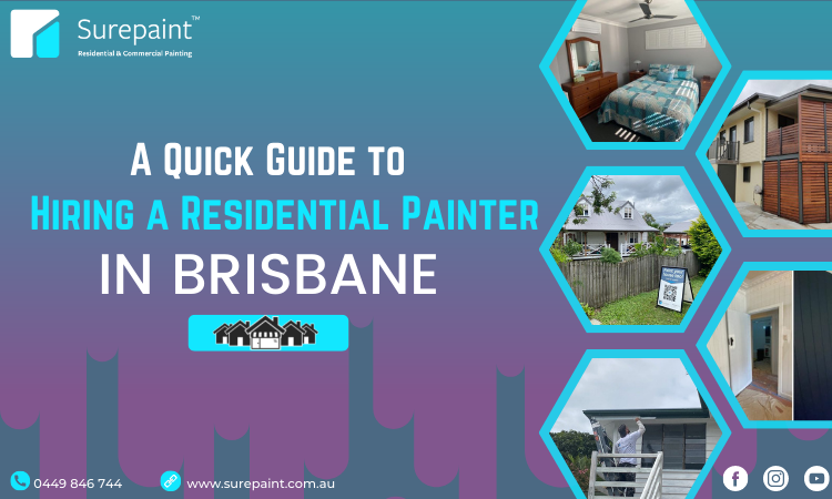 A Quick Guide to Hiring a Residential Painter in Brisbane