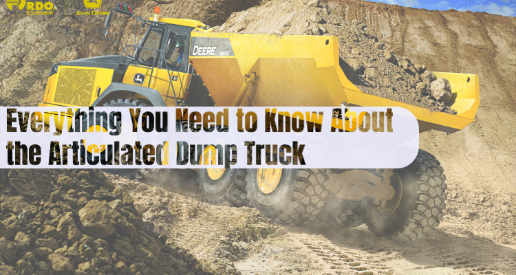 Everything You Need to Know About the Articulated Dump Truck