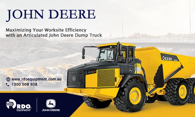 Maximizing Your Worksite Efficiency with an Articulated John Deere Dump Truck