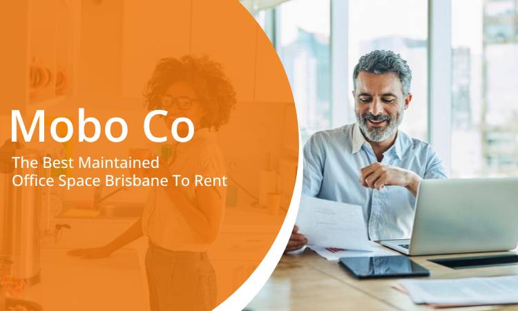Elevate Your Workspace: Rent the Best Office Space Brisbane with Mobo Co