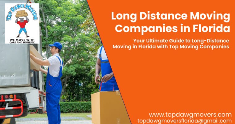 Navigating the Sunshine State: Your Ultimate Guide to Long-Distance Moving in Florida with Top Moving Companies