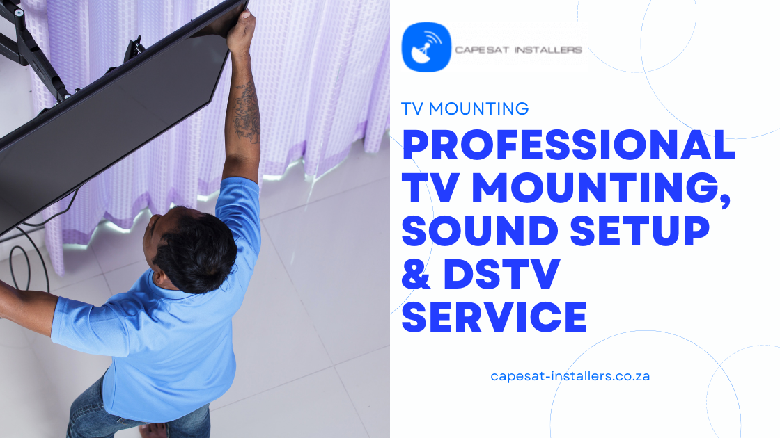 Expert TV Mounting, Surround Sound Setup & DStv Repairs in Port Elizabeth