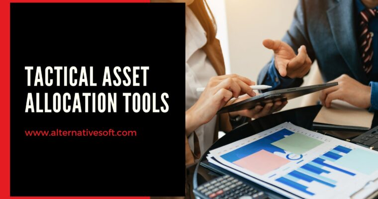 Unlocking Wealth with Tactical Asset Allocation Tools