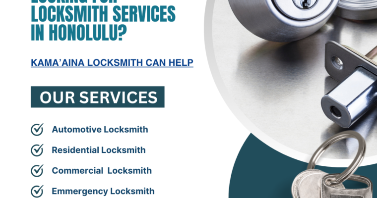 Reliable Locksmith Services in Honolulu: Your Trusted Solution for Home and Automotive Security