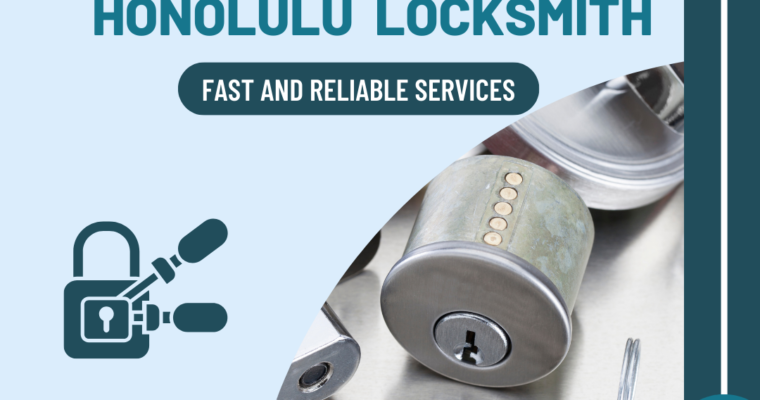 Trusted Honolulu Locksmith Services for Home and Auto Needs