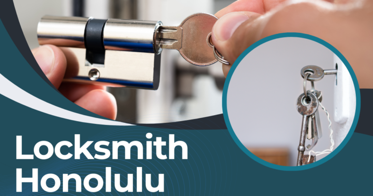 5 Situations When You’ll Need a Locksmith in Honolulu (And What to Do Next!)