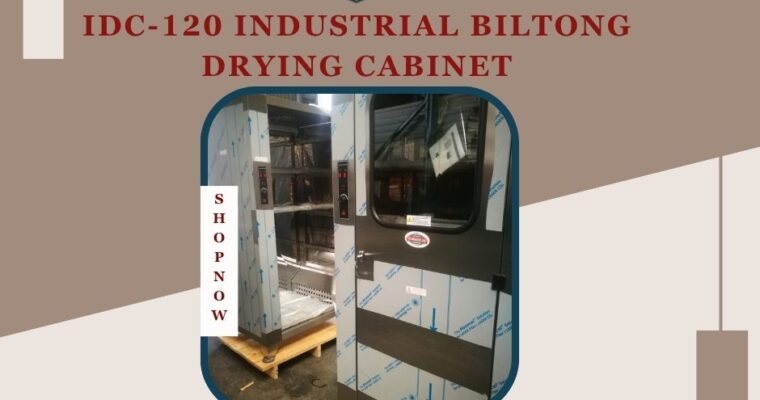 What Makes IDC-120 the Right Choice for Commercial Biltong Production?