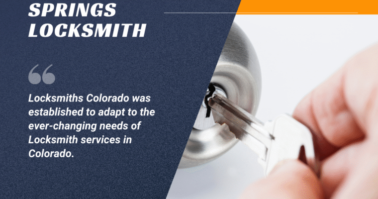 Choosing the Right Locksmiths in Colorado Springs Made Easy