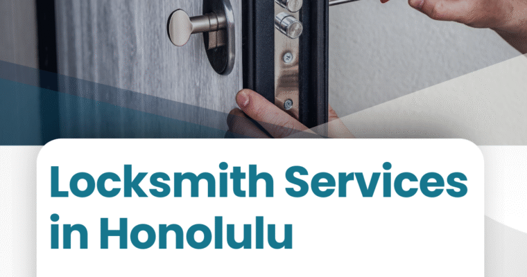 Top-Rated Locksmith Services in Honolulu by Kamaaina Locksmith
