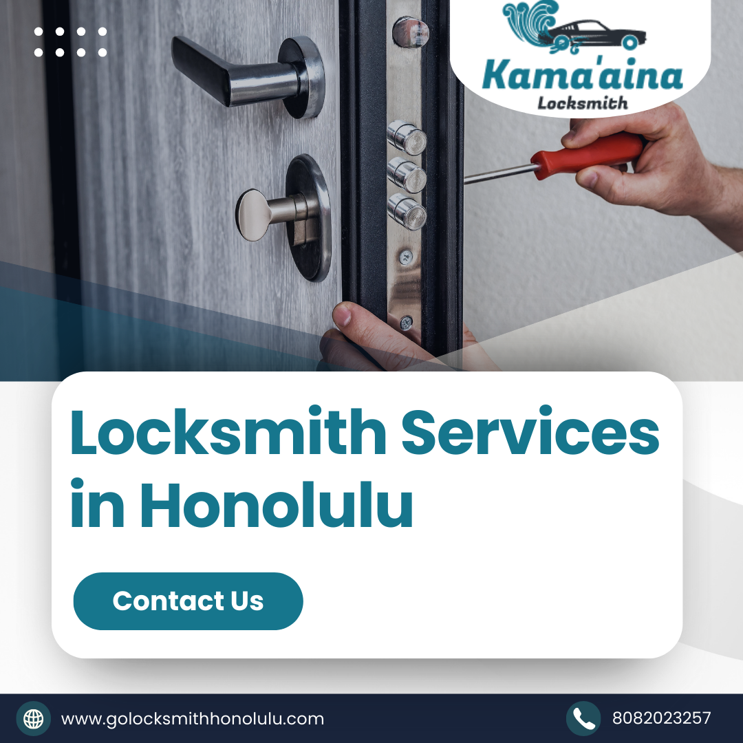 Top-Rated Locksmith Services in Honolulu by Kamaaina Locksmith