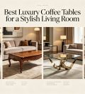 Best Luxury Coffee Tables for a Stylish Living Room