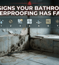 7 Signs Your Bathroom Waterproofing Has Failed