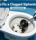 How to Fix a Clogged Siphonic Toilet