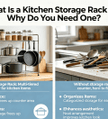What Is a Kitchen Storage Rack and Why Do You Need One