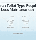 Which Toilet Type Requires Less Maintenance