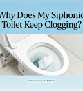 Why Does My Siphonic Toilet Keep Clogging