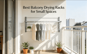 Best Balcony Drying Racks for Small Spaces